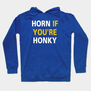 Horn If You're Honky (Distressed) [Rx-Tp] Hoodie